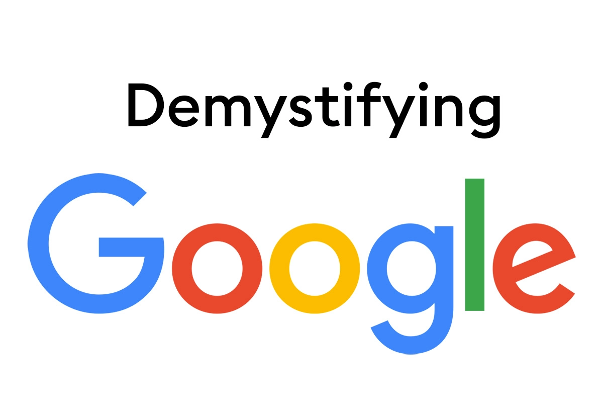 Demystifying Google