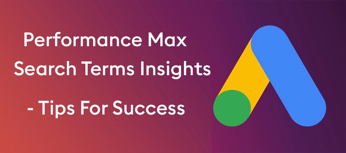 Performance Max Search Terms Insights Analysis